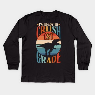 I'm Ready To Crush 1st Grade Back To School Kids Long Sleeve T-Shirt